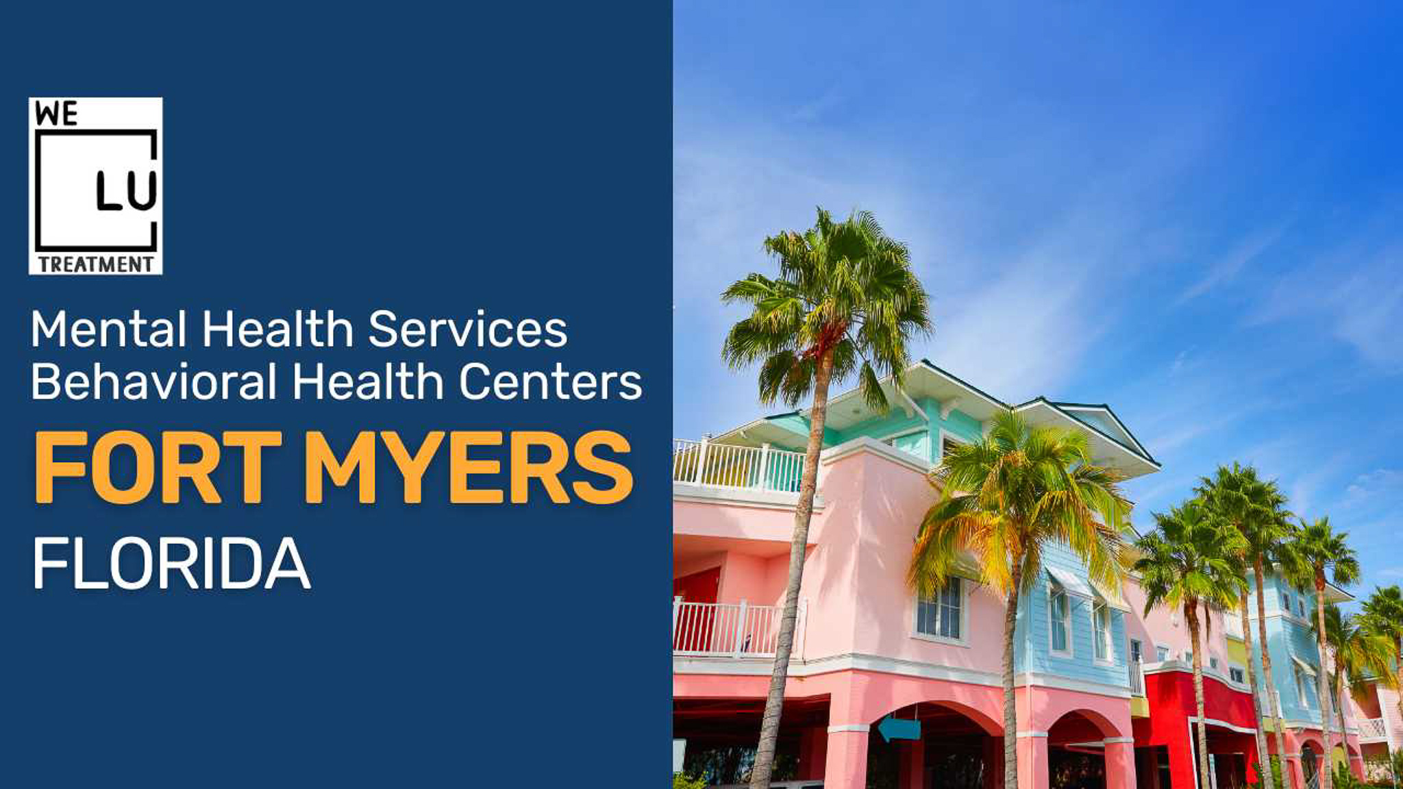 Fort Myers FL (MH) We Level Up treatment center for drug and alcohol rehab detox and mental health services - Image 1