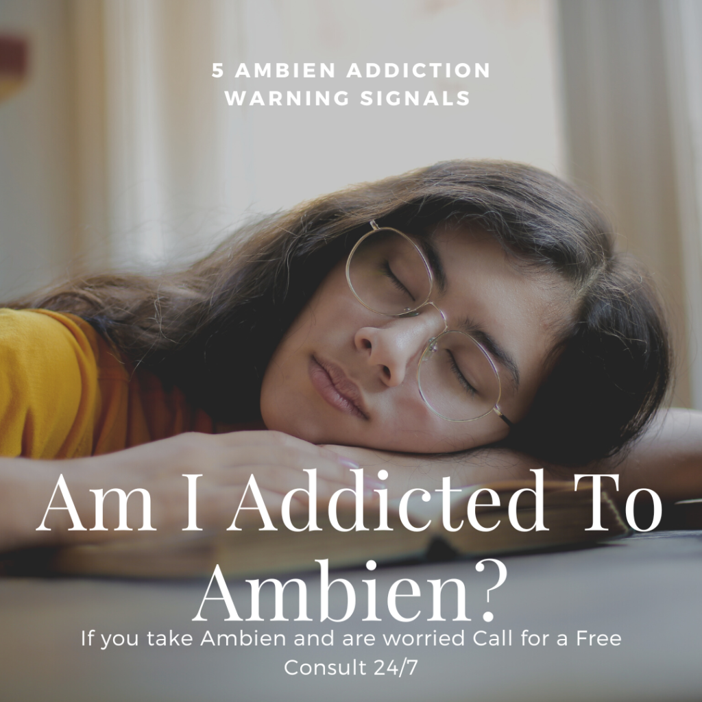 Five warning signals to look out for if you're worried that you or a loved one may be developing an addiction to Ambien.