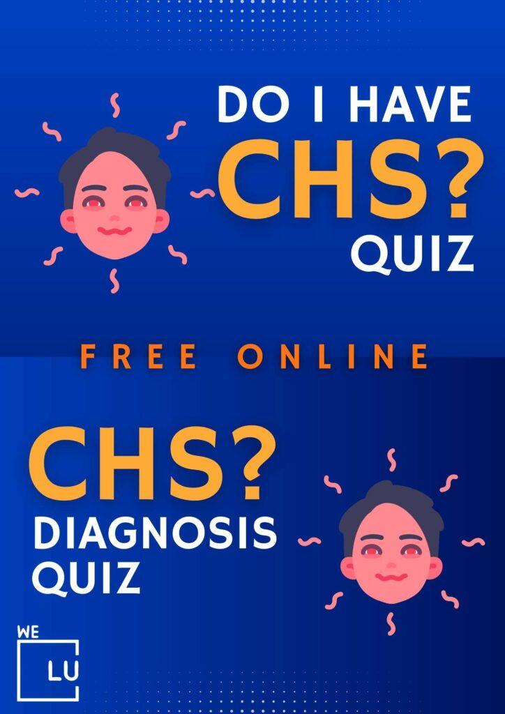 Worried you might be suffering from CHS? Take our  Do I Have CHS Quiz!